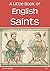 A Little Book of English Saints