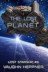 Book cover for The Lost Planet (Lost Starship #6)