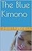 The Blue Kimono