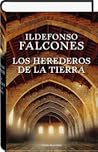 Los herederos de la tierra by Ildefonso Falcones