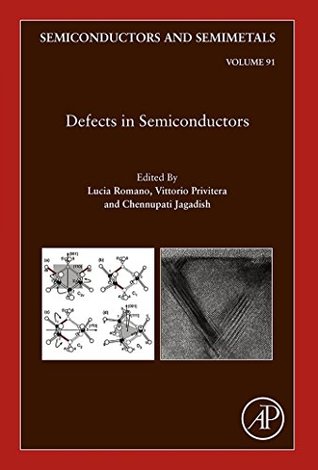 Defects in Semiconductors (Semiconductors and Semimetals Book 91) (Volume 91)