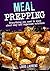 Meal Prep: An Easier Way to Live Healthier (Louis Laurent Cookbooks Book 3)