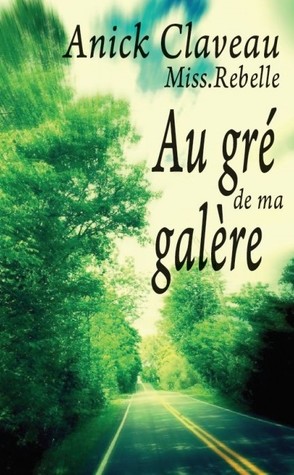 Au gré de ma galère