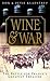 Wine & War: The Battle For France's Greatest Treasure