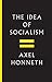The Idea of Socialism: Towards a Renewal
