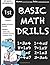 1st Grade Basic Math Drills: Builds and Boosts Key Skills Including Math Drills, Number Counting, and Addition Lines. (SPI Math Workbooks)