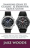 Samsung Gear S3 Classic & Frontier Quick Guide