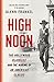 High Noon: The Hollywood Blacklist and the Making of an American Classic