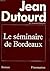 Le Séminaire de Bordeaux