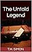 The Untold Legend