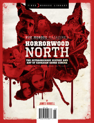 Rue Morgue Magazine's Horrorwood North (The Rue Morgue Library #4)