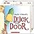 Duck At the Door; Sitting Duck; Duck and Cover; and Duck Soup: 4 Book Duck Collection