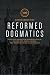 Reformed Dogmatics: Ecclesi...