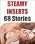 Steamy Inserts - 68 Stories!