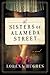 The Sisters of Alameda Street by Lorena Hughes