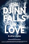 The Djinn Falls in Love & Other Stories by Mahvesh Murad