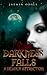Darkness Falls: A Deadly Attraction