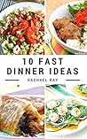10 Fast Dinner Ideas