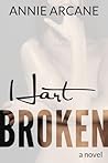 Hart Broken by Annie Arcane Hart Broken by Annie Arcane