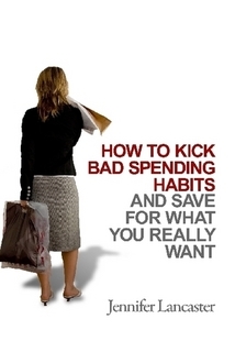 How To Kick Bad Spending Habits... and Save for What You Really Want
