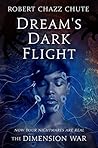 Dream's Dark Flight by Robert Chazz Chute