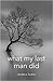 What My Last Man Did (Blue Light Books)