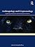 Anthropology and Cryptozoology: Exploring Encounters with Mysterious Creatures (Multispecies Encounters)