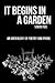 It Begins in a Garden