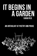 It Begins in a Garden (Paperback)