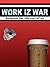 Work Iz War: Business for t...