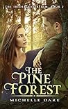 The Pine Forest by Michelle Dare
