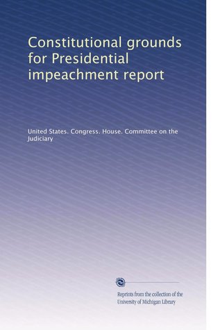 Constitutional Grounds for Presidential Impeachment