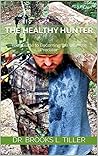 Healthy Hunter: Becoming the Ultimate Predator