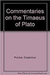 The Commentaries of Proclus on the Timaeus of Plato The Commentaries of Proclus on the Timaeus of Plato