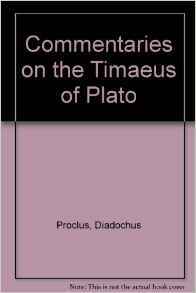 The Commentaries of Proclus on the Timaeus of Plato (Hardcover)