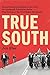 True South: Henry Hampton and "Eyes on the Prize," the Landmark Television Series That Reframed the Civil Rights Movement