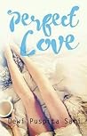 Perfect Love by Dewi Puspita Sari
