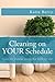 Cleaning on Your Schedule: Discover the cleaning routine that works for you!