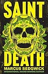 Saint Death by Marcus Sedgwick