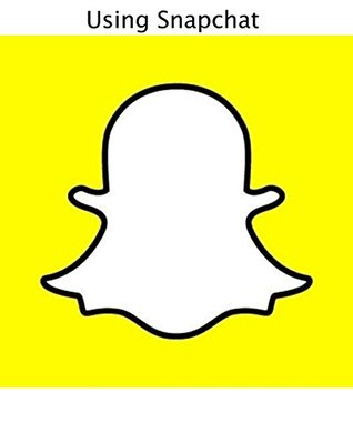 Understanding Snapchat