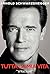 Arnold Schwarzenegger. Tutt...