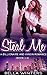 Steal Me: A Billionaire and Virgin Romance
