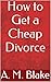 How to Get a Cheap Divorce