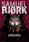 Yölintu by Samuel Bjørk