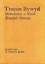 Troeon Bywyd - Detholiad o Waith Daniel Owen