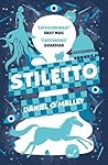 Stiletto by Daniel O'Malley