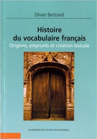Histoire du vocabulaire français : origines, emprunts et création lexicale