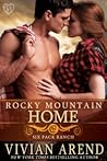 Rocky Mountain Home by Vivian Arend