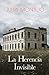 LA HERENCIA INVISIBLE: antes Violetas para Olivia (Spanish Edition)