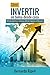 Cómo invertir en bolsa desde casa: Método práctico y real para obtener ingresos millonarios (Spanish Edition)
